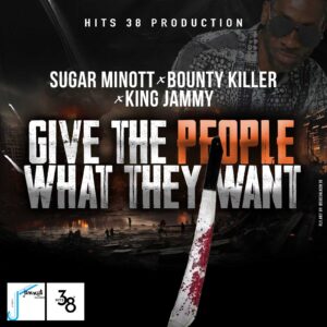 Read more about the article Sugar Minott, Bounty Killer – Give The People What They Want
