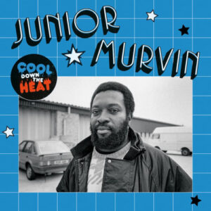 Read more about the article Junior Murvin – Cool Down the Heat (2025)